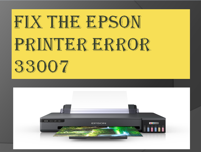 Epson Printer Error 33007